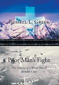 Poor Man's Fight: The Odyssey of a World War II Bomber Crew - Hardcover