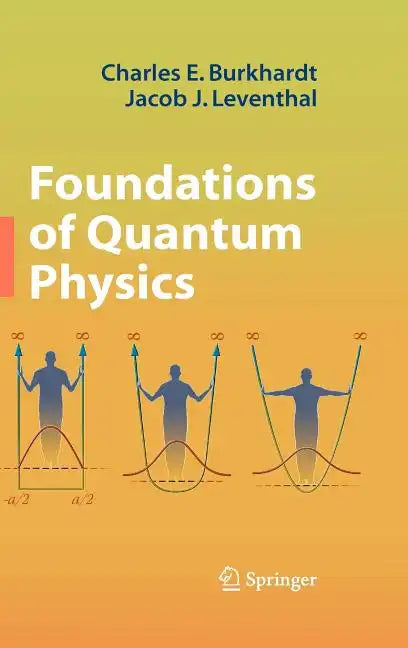 Foundations of Quantum Physics - Hardcover