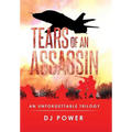 Tears of an Assassin: An Unforgettable Trilogy - Hardcover