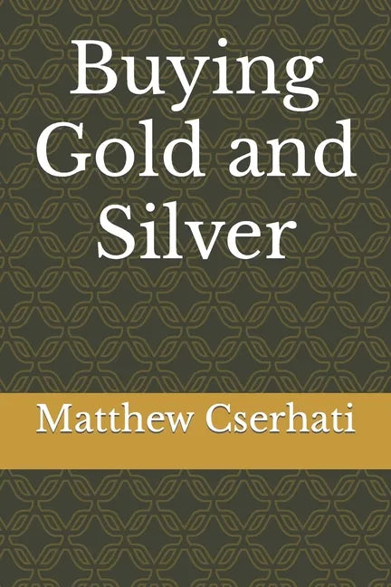 Buying Gold and Silver - Paperback