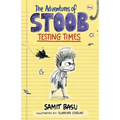 The Adventures of Stoob: Testing Times - Paperback