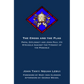 The Cross and the Flag: Papal Diplomacy and John Paul II's Struggle Against the Tyranny of the Possible - Paperback