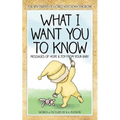 What I Want You to Know: Messages of Hope & Joy from Your Baby - Paperback