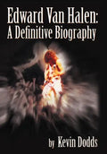 Edward Van Halen: A Definitive Biography - Hardcover