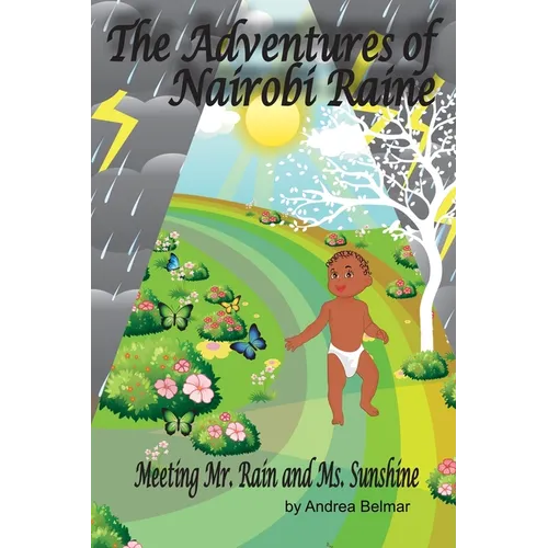 The Adventures of Nairobi Raine: Meeting Mr. Rain and Ms. Sunshine - Paperback