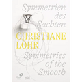 Christiane Löhr: Symmetries of the Smooth - Paperback