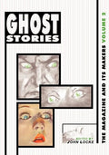 Ghost Stories: The Magazine and Its Makers: Vol 2 the Magazine and Its Makers: Vol 2 - Paperback