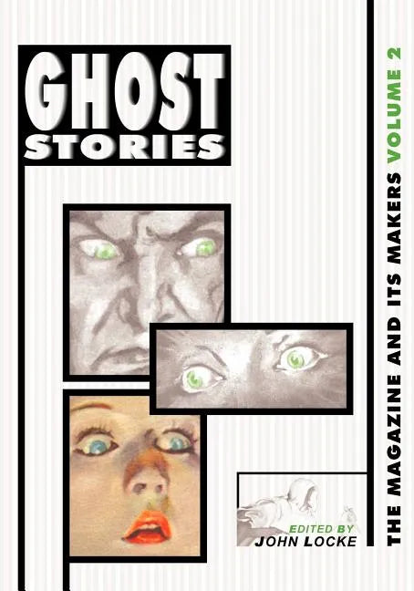 Ghost Stories: The Magazine and Its Makers: Vol 2 the Magazine and Its Makers: Vol 2 - Paperback