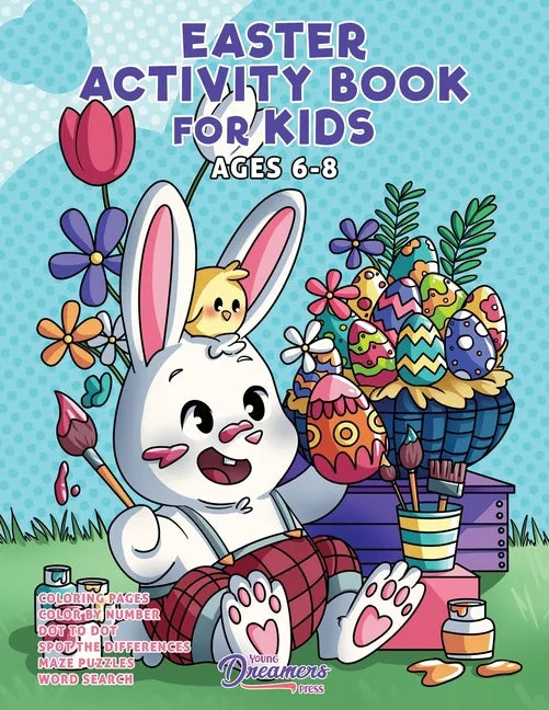 Easter Activity Book for Kids Ages 6-8: Easter Coloring Book, Dot to Dot, Maze Book, Kid Games, and Kids Activities - Paperback