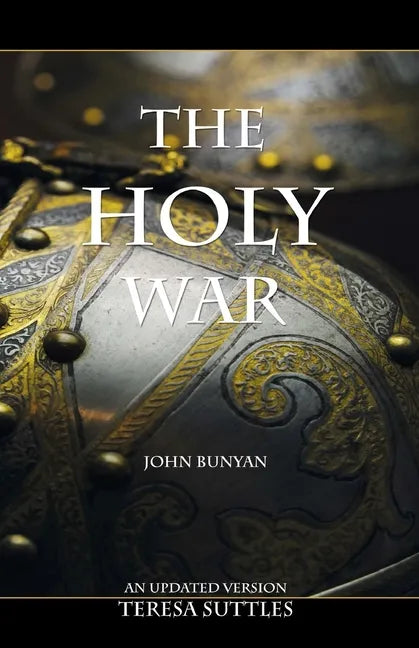 John Bunyan's The Holy War: An Updated Version with Study Questions - Paperback