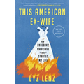 This American Ex-Wife: How I Ended My Marriage and Started My Life - Paperback