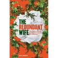 The Redundant Wife: The Destruction and Resurrection of a Woman - Paperback