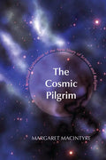 The Cosmic Pilgrim: A Spiritual Exploration of the New Story of Science and Religion - Paperback