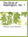 The Birds of Washington, Vol. 1 - Paperback