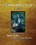 A School Horse Legacy, Volume 2: More Tails. . . - Paperback