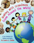 Baking with Grandmas from Around the World: A Fun Cookbook for Children and Adults - Paperback