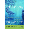 Nobody Nowhere: The Remarkable Autobiography of an Autistic Girl - Paperback