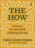 The How: Notes on the Great Work of Meeting Yourself - Paperback