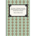The Orator, A Dialogue Concerning Oratorical Partitions, and Treatise on the Best Style of Orators - Paperback