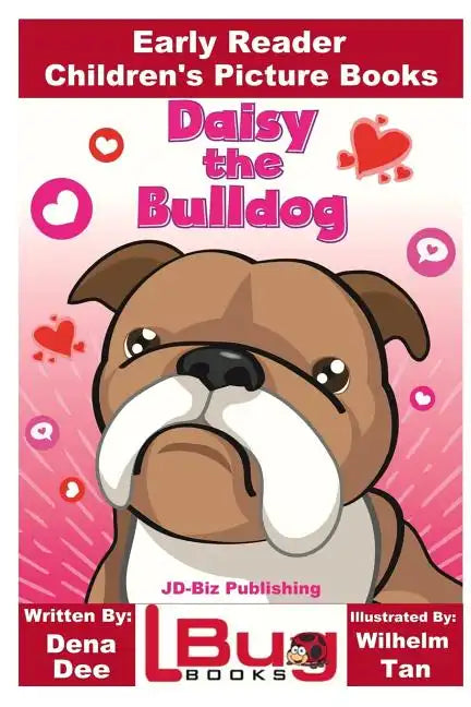Daisy the Bulldog - Early Reader - Children's Picture Books - Paperback