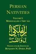Persian Nativities I: Masha'allah and Abu 'Ali - Paperback