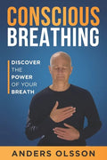 Conscious Breathing: Discover The Power of Your Breath - Paperback