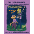 THE PHOENIX LIGHTS, UFOs & CROP CIRCLES COLORING BOOK: Adventures of Sue FO (Field Observer) & Hugh FO - Paperback