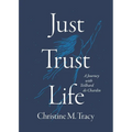 Just Trust Life - Paperback