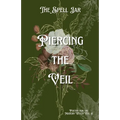 The Spell Jar: Piercing the Veil - Paperback