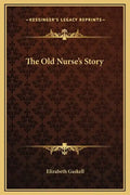 The Old Nurse's Story - Hardcover
