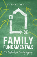 Family Fundamentals: A Playbook for Family Legacy - Paperback