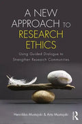 A New Approach to Research Ethics: Using Guided Dialogue to Strengthen Research Communities - Paperback