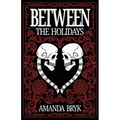 Between The Holidays - Paperback