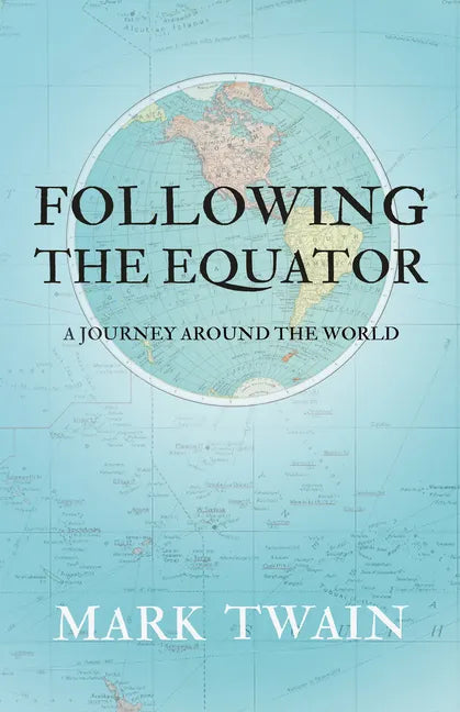 Following the Equator - A Journey Around the World - Paperback