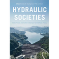 Hydraulic Societies: Water, Power, and Control in East and Central Asian History - Paperback