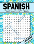 Spanish Word Search Puzzle Book: Large Print Spanish Word Search For Adults (Sopa De Letras En Español Letra Grande) - Paperback