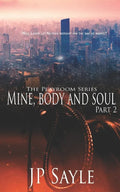 Mine, Body and Soul: Part Two - Paperback