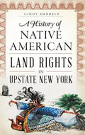 A History of Native American Land Rights in Upstate New York - Hardcover