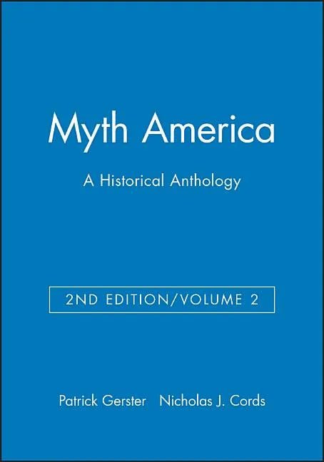 Myth America: A Historical Anthology, Volume 2 - Paperback