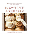 The Sweet Side of Sourdough: 50 Irresistible Recipes for Pastries, Buns, Cakes, Cookies and More - Paperback