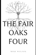 The Fair Oaks Four - Paperback