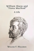 William Sharp and "Fiona Macleod": A Life - Paperback