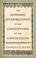 An Economic Interpretation of the Constitution of the United States - Hardcover