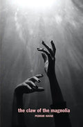 The Claw of the Magnolia - Paperback