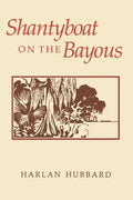 Shantyboat on the Bayous - Hardcover