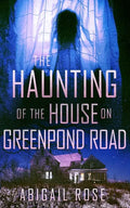 The Haunting of the House on Greenpond Road - Paperback