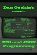 Dan Gookin's Guide to XML and JSON Programming - Paperback