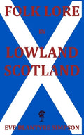 Folk Lore in Lowland Scotland - Paperback