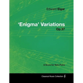 Edward Elgar - 'Enigma' Variations - Op.37 - A Score for Solo Piano - Paperback