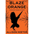 Blaze Orange: A Midcoast Maine Mystery - Paperback